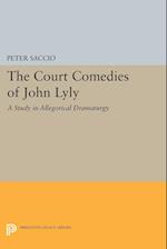 The Court Comedies of John Lyly