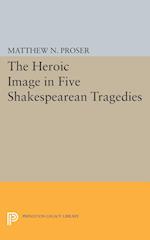 Heroic Image in Five Shakespearean Tragedies