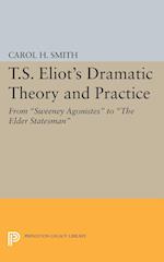 T.S. Eliot's Dramatic Theory and Practice