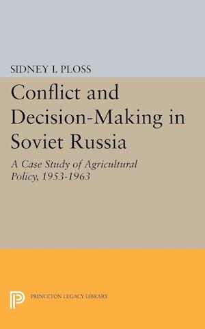 Conflict and Decision-Making in Soviet Russia