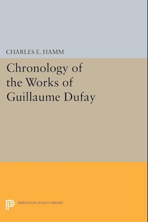 Chronology of the Works of Guillaume Dufay