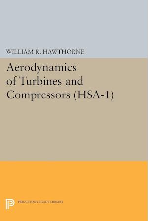 Aerodynamics of Turbines and Compressors. (HSA-1), Volume 1