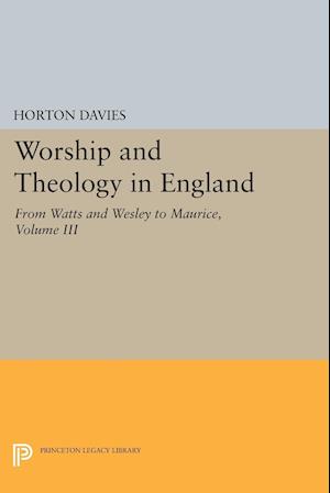 Worship and Theology in England, Volume III