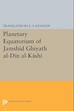 Planetary Equatorium of Jamshid Ghiyath al-Din al-Kashi