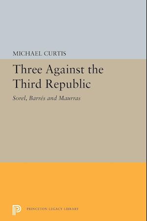 Three Against the Third Republic