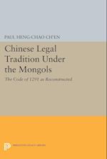 Chinese Legal Tradition Under the Mongols