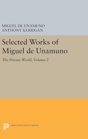 Selected Works of Miguel de Unamuno, Volume 2
