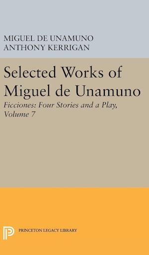 Selected Works of Miguel de Unamuno, Volume 7