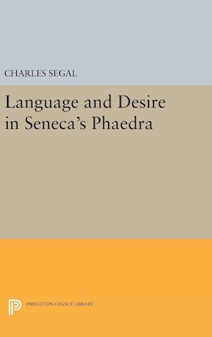 Language and Desire in Seneca's Phaedra