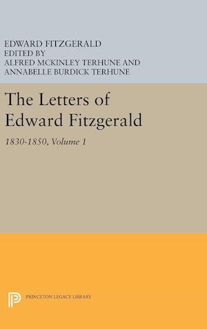 The Letters of Edward Fitzgerald, Volume 1