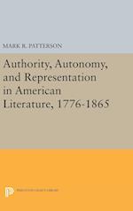 Authority, Autonomy, and Representation in American Literature, 1776-1865