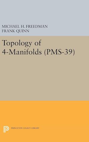 Topology of 4-Manifolds (PMS-39), Volume 39