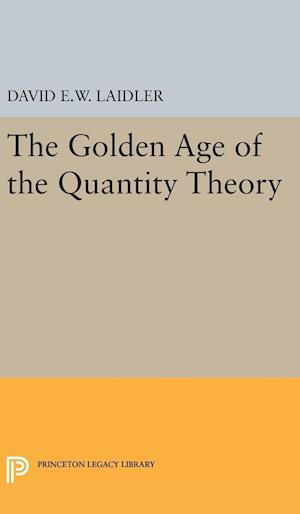 The Golden Age of the Quantity Theory