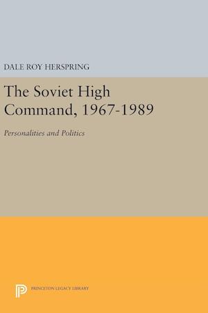 The Soviet High Command, 1967-1989
