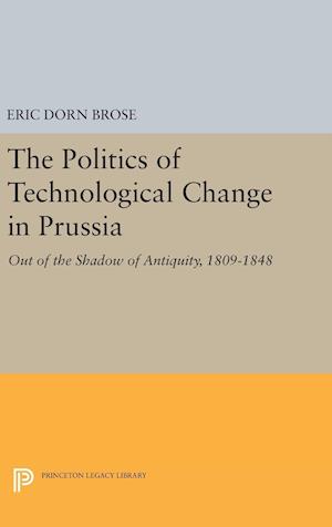 The Politics of Technological Change in Prussia
