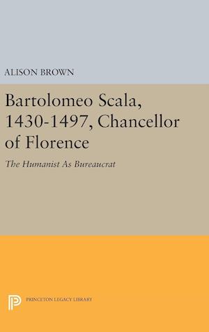 Bartolomeo Scala, 1430-1497, Chancellor of Florence