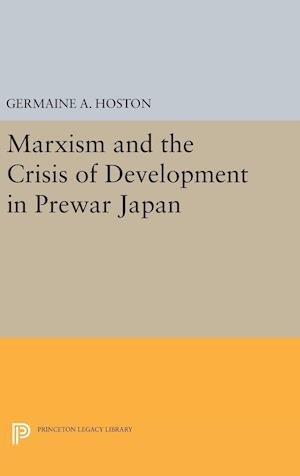 Marxism and the Crisis of Development in Prewar Japan