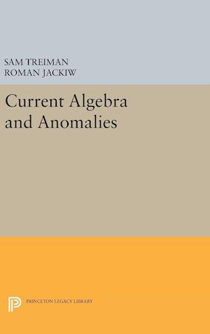 Current Algebra and Anomalies