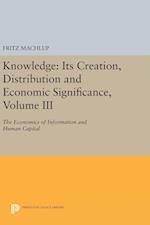 Knowledge: Its Creation, Distribution and Economic Significance, Volume III