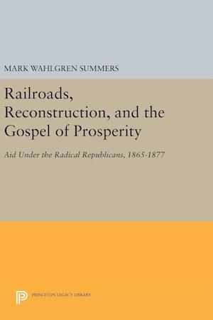 Railroads, Reconstruction, and the Gospel of Prosperity