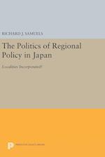 The Politics of Regional Policy in Japan