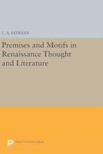Premises and Motifs in Renaissance Thought and Literature