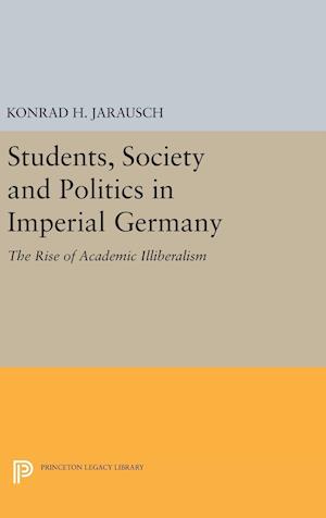 Students, Society and Politics in Imperial Germany