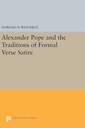 Alexander Pope and the Traditions of Formal Verse Satire