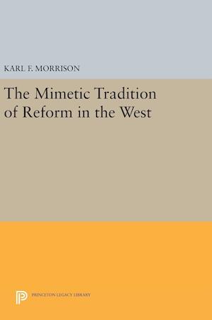 The Mimetic Tradition of Reform in the West