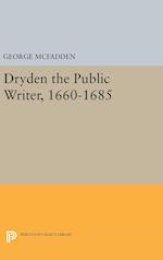 Dryden the Public Writer, 1660-1685