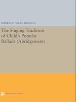 The Singing Tradition of Child's Popular Ballads. (Abridgement)