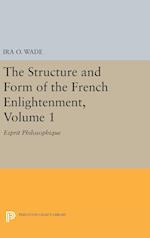 The Structure and Form of the French Enlightenment, Volume 1