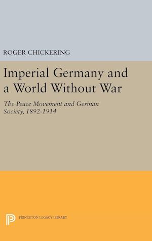 Imperial Germany and a World Without War