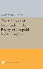 The Concept of Negritude in the Poetry of Leopold Sedar Senghor