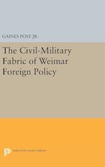The Civil-Military Fabric of Weimar Foreign Policy