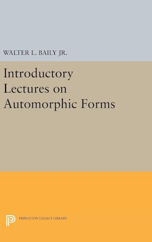 Introductory Lectures on Automorphic Forms
