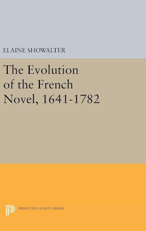 The Evolution of the French Novel, 1641-1782