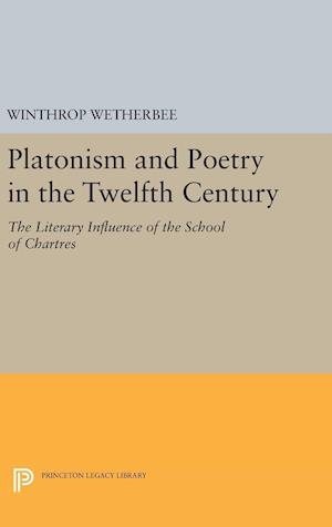 Platonism and Poetry in the Twelfth Century