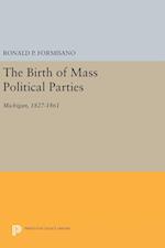 The Birth of Mass Political Parties