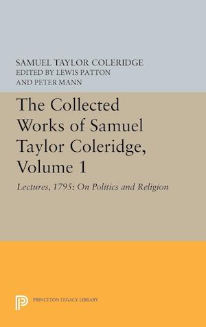 The Collected Works of Samuel Taylor Coleridge, Volume 1