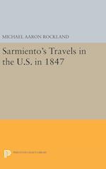 Sarmiento's Travels in the U.S. in 1847