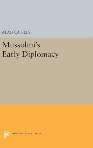 Mussolini's Early Diplomacy