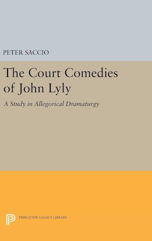 The Court Comedies of John Lyly