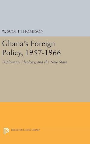 Ghana's Foreign Policy, 1957-1966