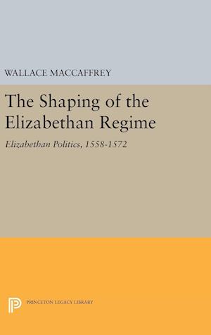 Shaping of the Elizabethan Regime