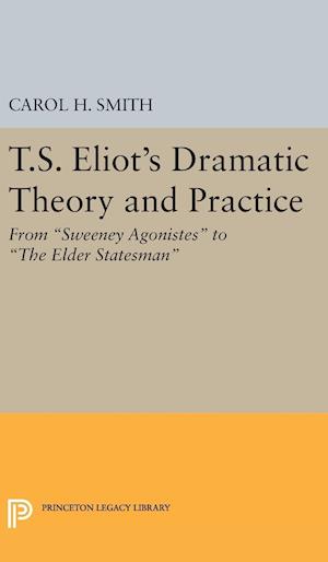 T.S. Eliot's Dramatic Theory and Practice