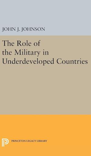 Role of the Military in Underdeveloped Countries