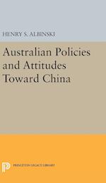 Australian Policies and Attitudes Toward China