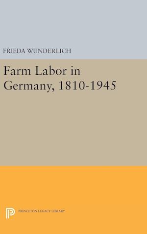 Farm Labor in Germany, 1810-1945