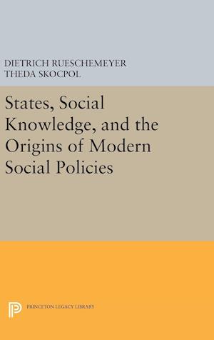 States, Social Knowledge, and the Origins of Modern Social Policies